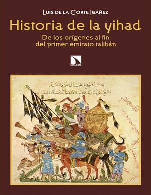 Historia de la yihad: de los orígenes al fin del primer Emirato Talibán