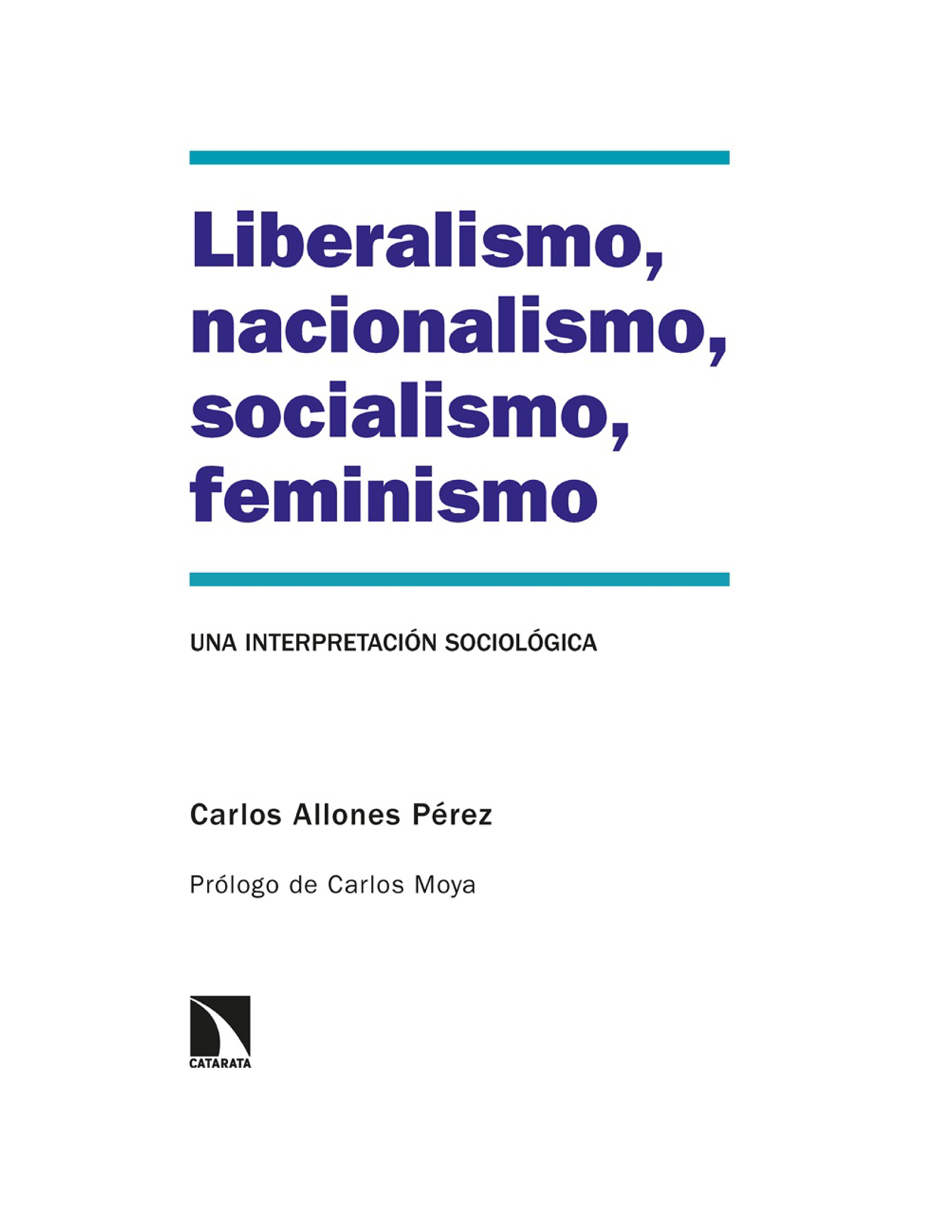 Liberalismo, nacionalismo, socialismo, feminismo: una interpretación sociológica