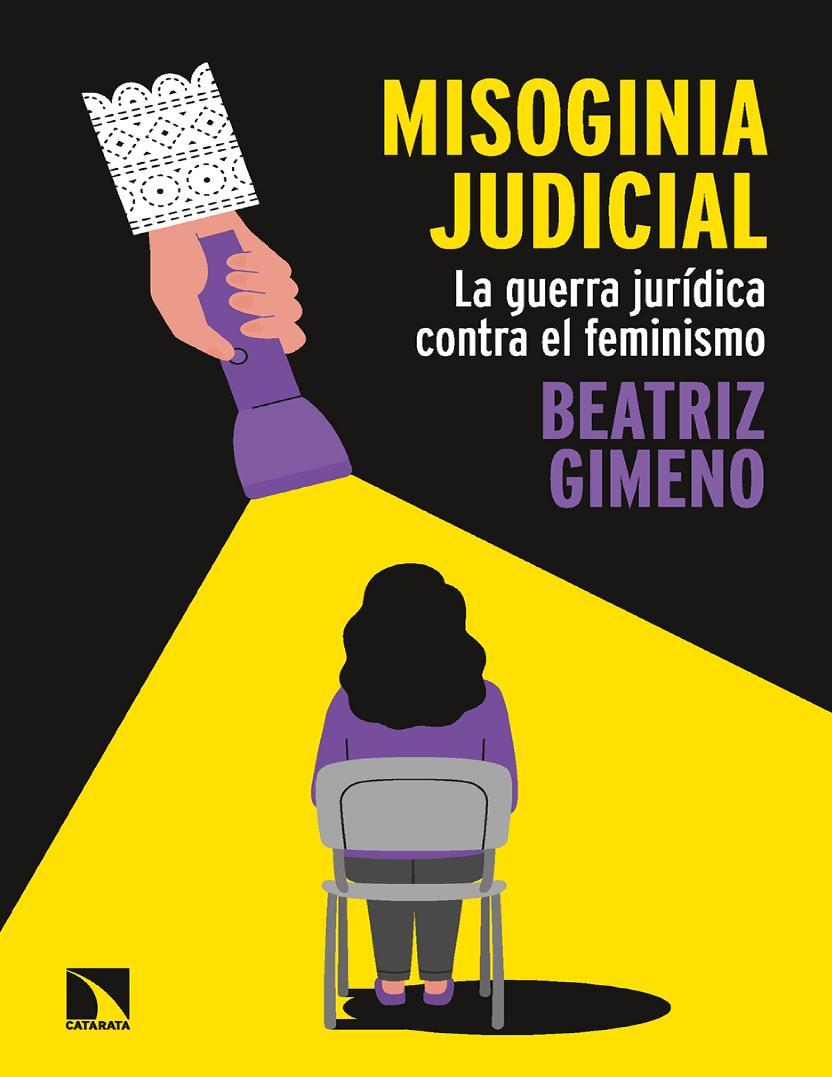 Misoginia judicial: la guerra jurídica contra el feminismo
