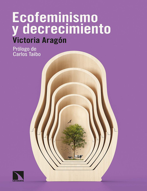 Ecofeminismo y decrecimiento: frente a la crisis global