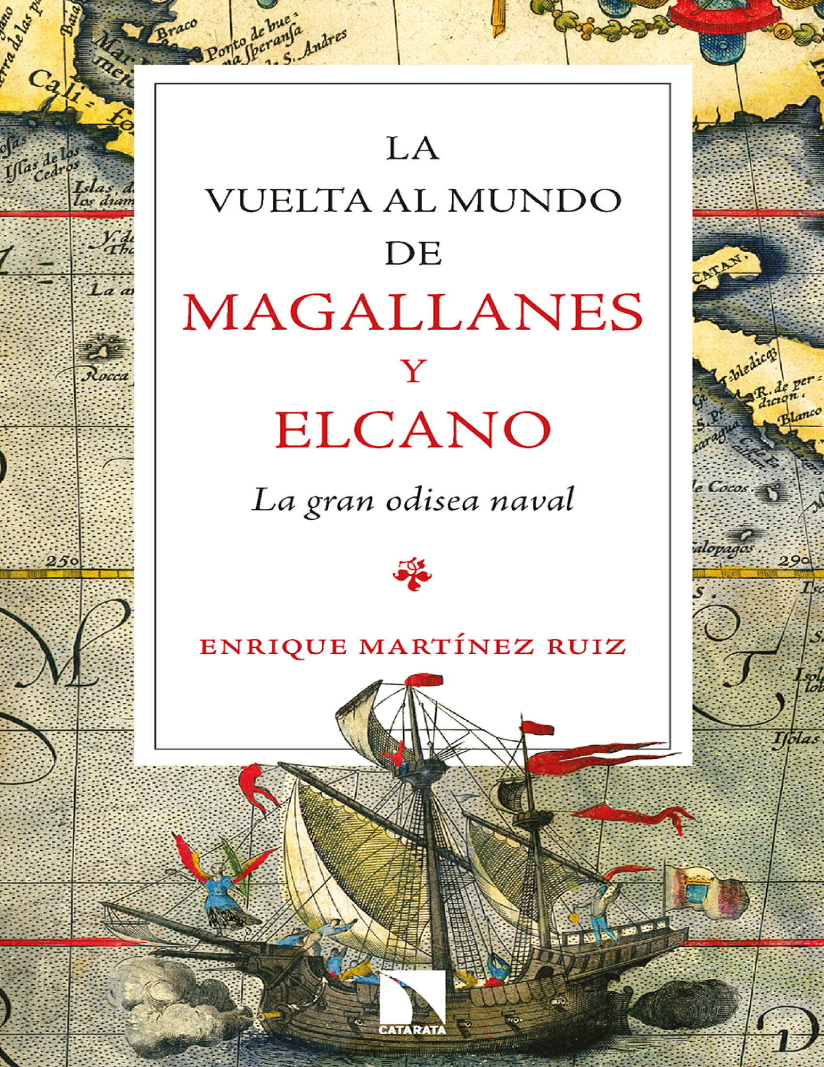 La vuelta al mundo de Magallanes y Elcano: la gran odisea naval