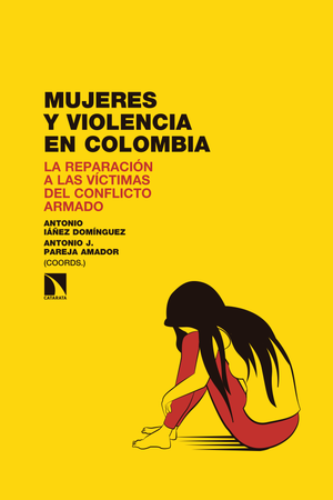 Mujeres y violencia en Colombia: la reparación a las víctimas del conflicto armado