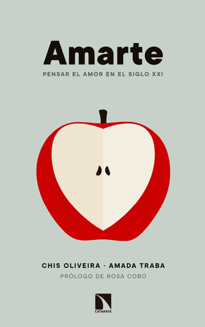 Amarte: pensar el amor en el siglo XXI