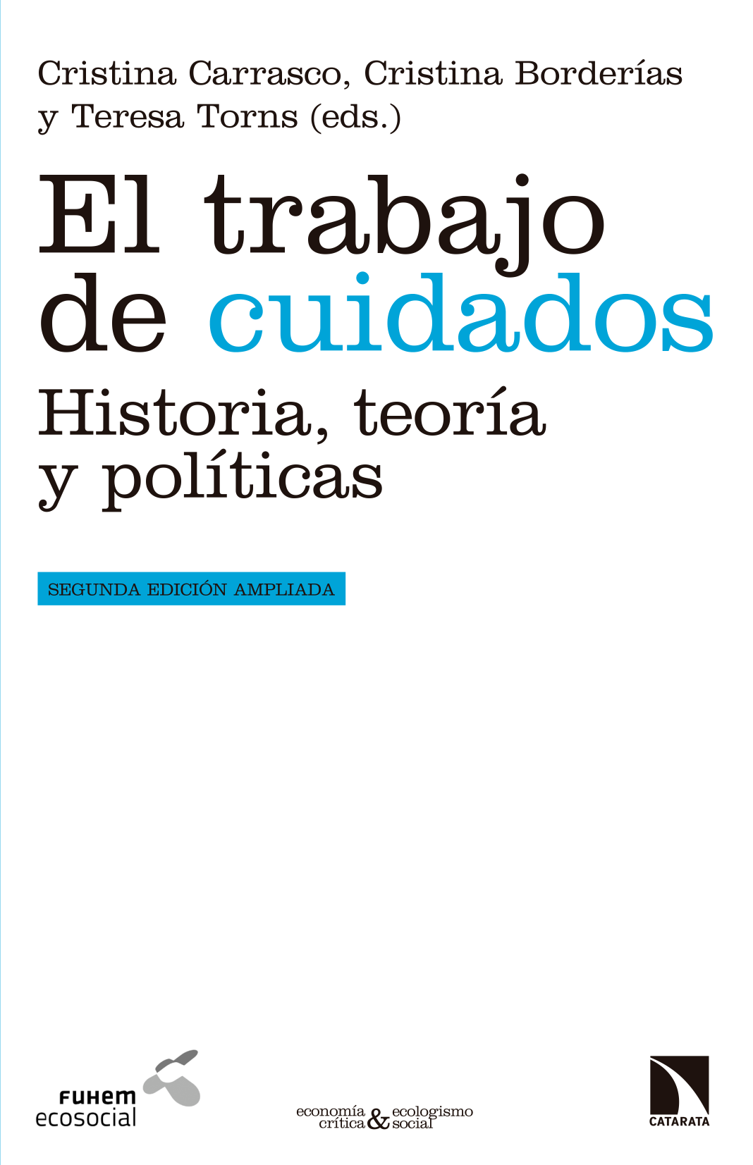 El trabajo de cuidados: historia, teoría y políticas