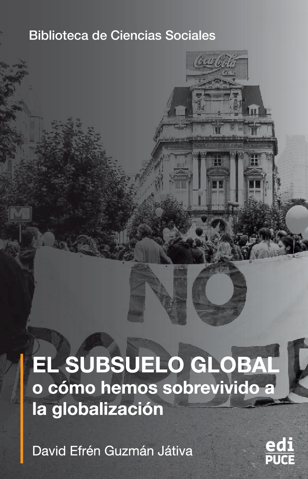 El subsuelo global o cómo hemos sobrevivido a la globalización