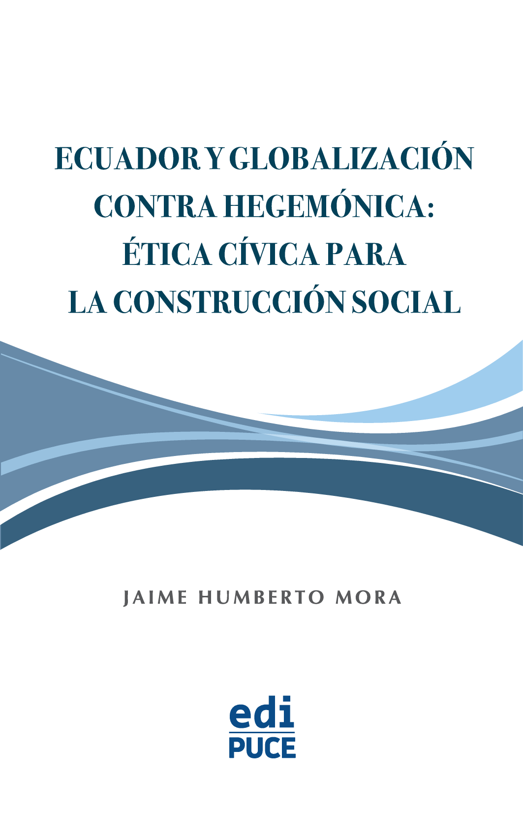 Ecuador y globalización contra hegemónica: ética cívica para la construcción social