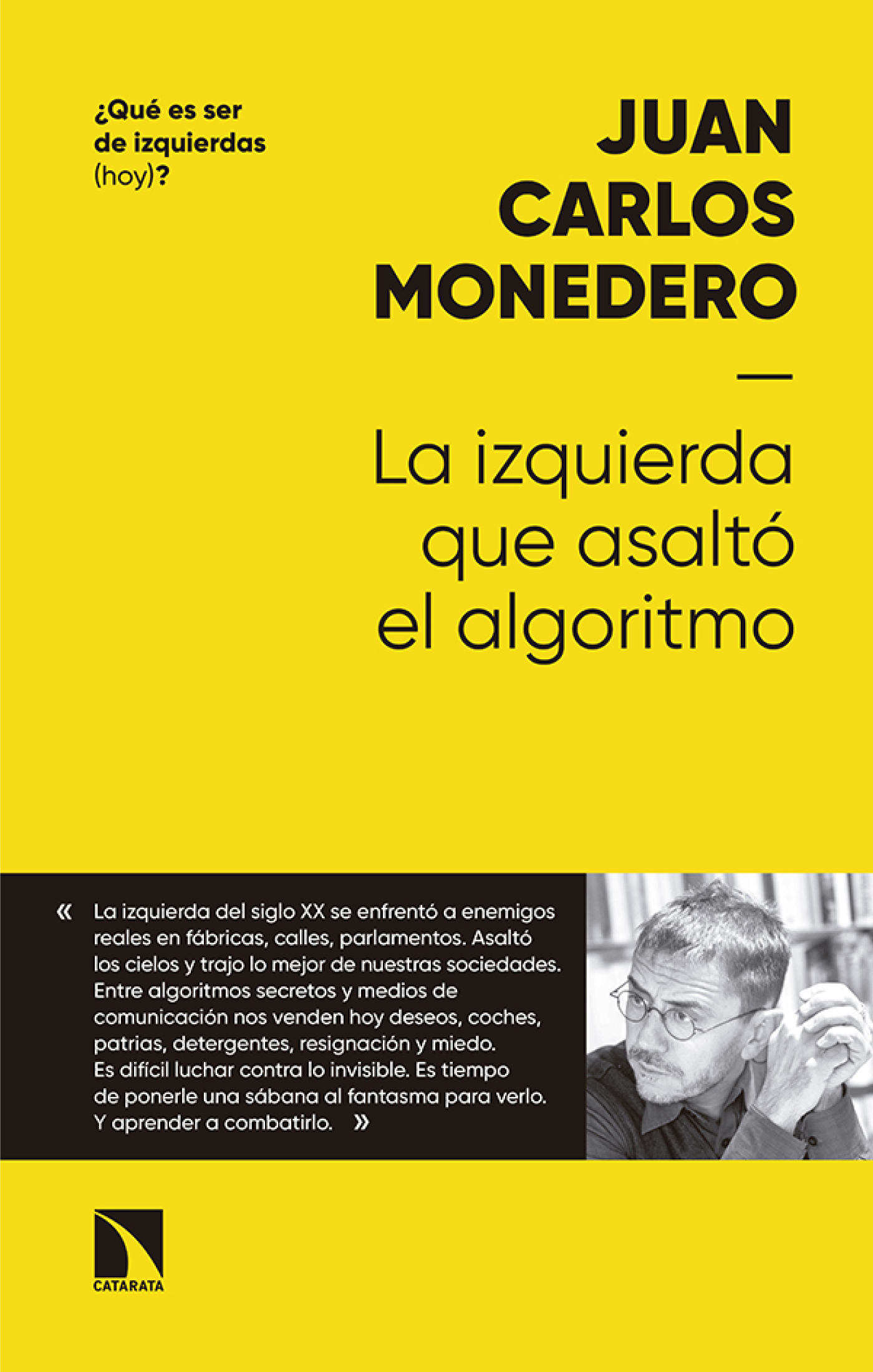 La izquierda que asaltó el algoritmo: fraternidad y digna rabia en tiempos del Big Data