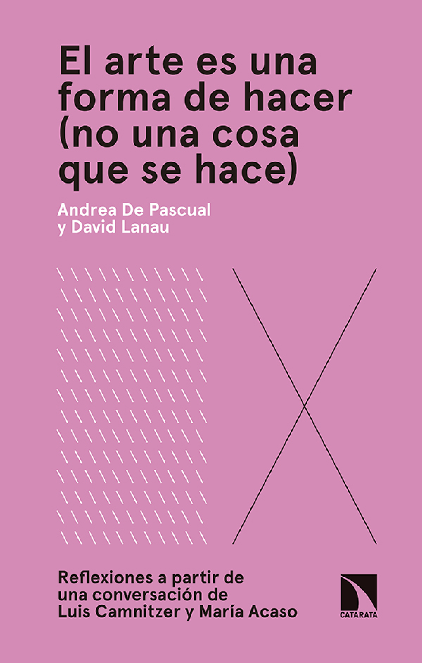 El arte es una forma de hacer (No una cosa que se hace): reflexiones a partir de una conversación de Luis Camnitzer y María Acaso