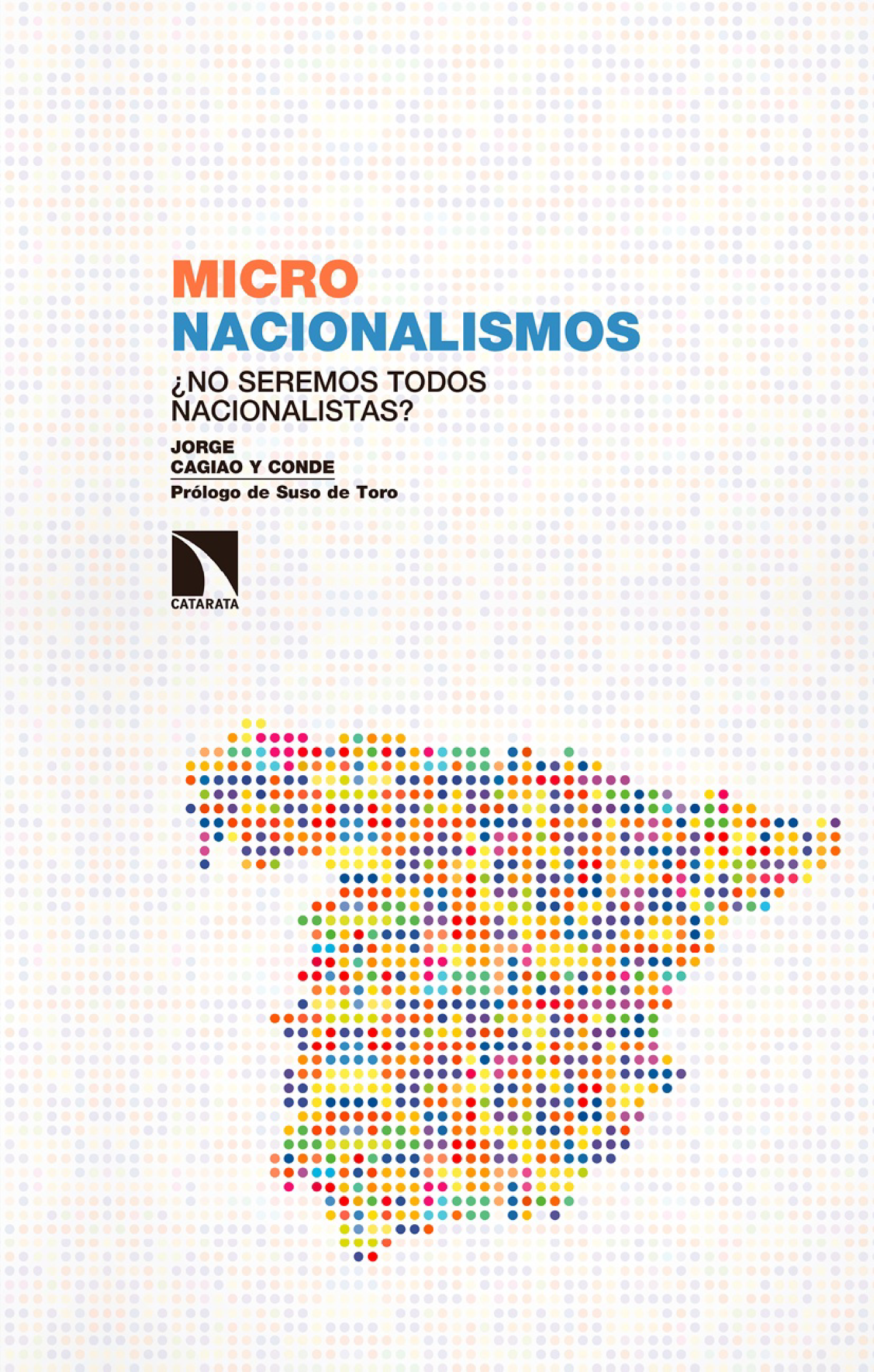 Micronacionalismos ¿No seremos todos nacionalistas?