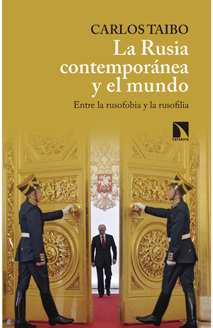 La Rusia contemporánea y el mundo: entre la rusofobia y la rusofilia