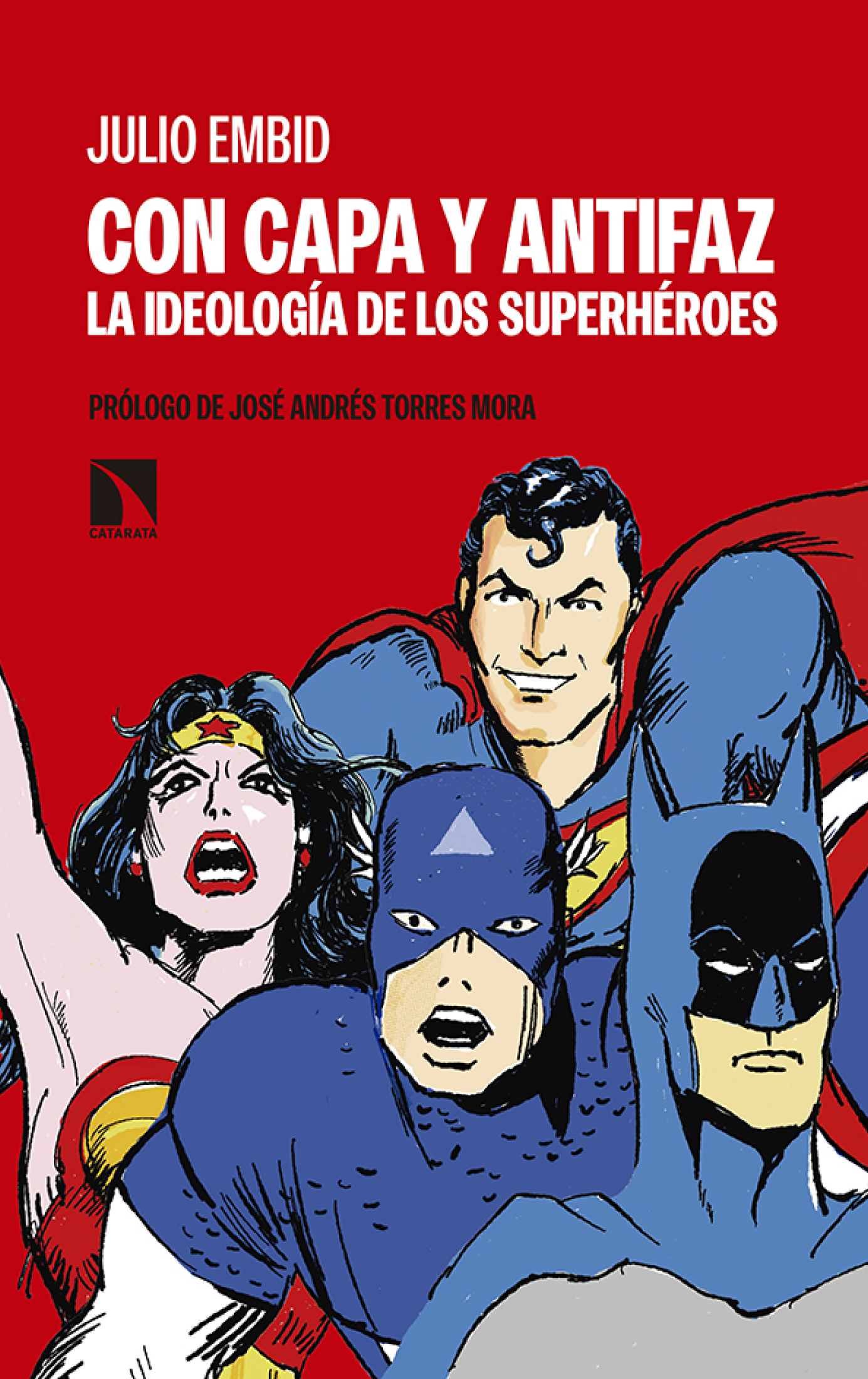 Con capa y antifaz: la ideología de los superhéroes