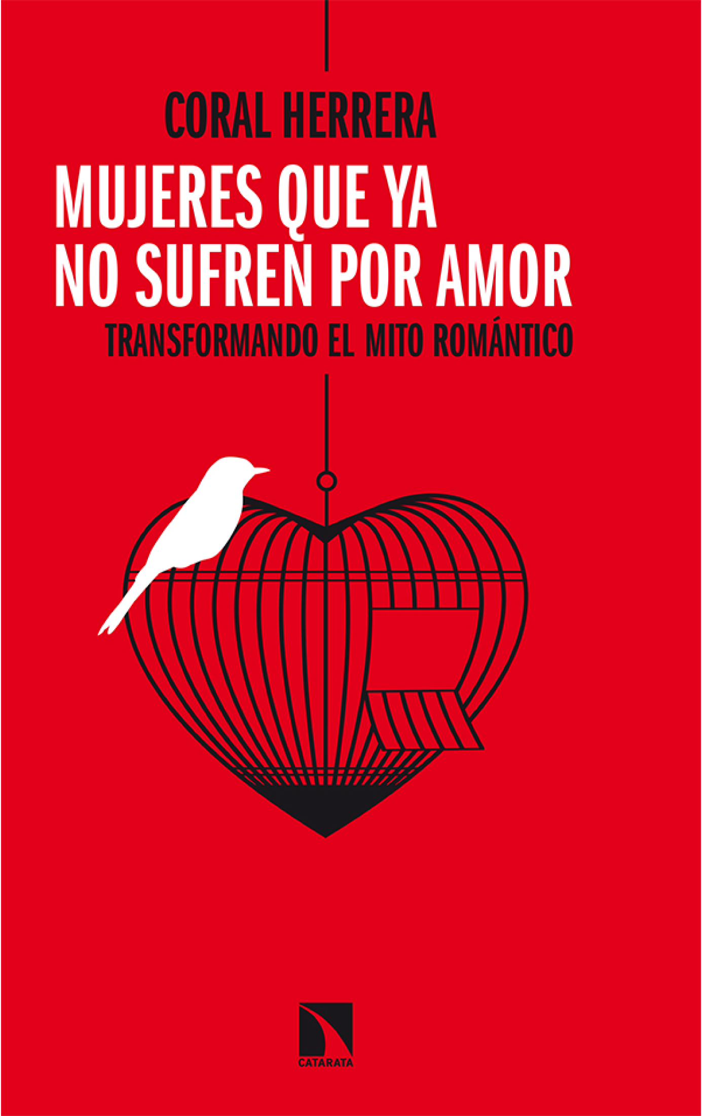 Mujeres que ya no sufren por amor: transformando el mito romántico