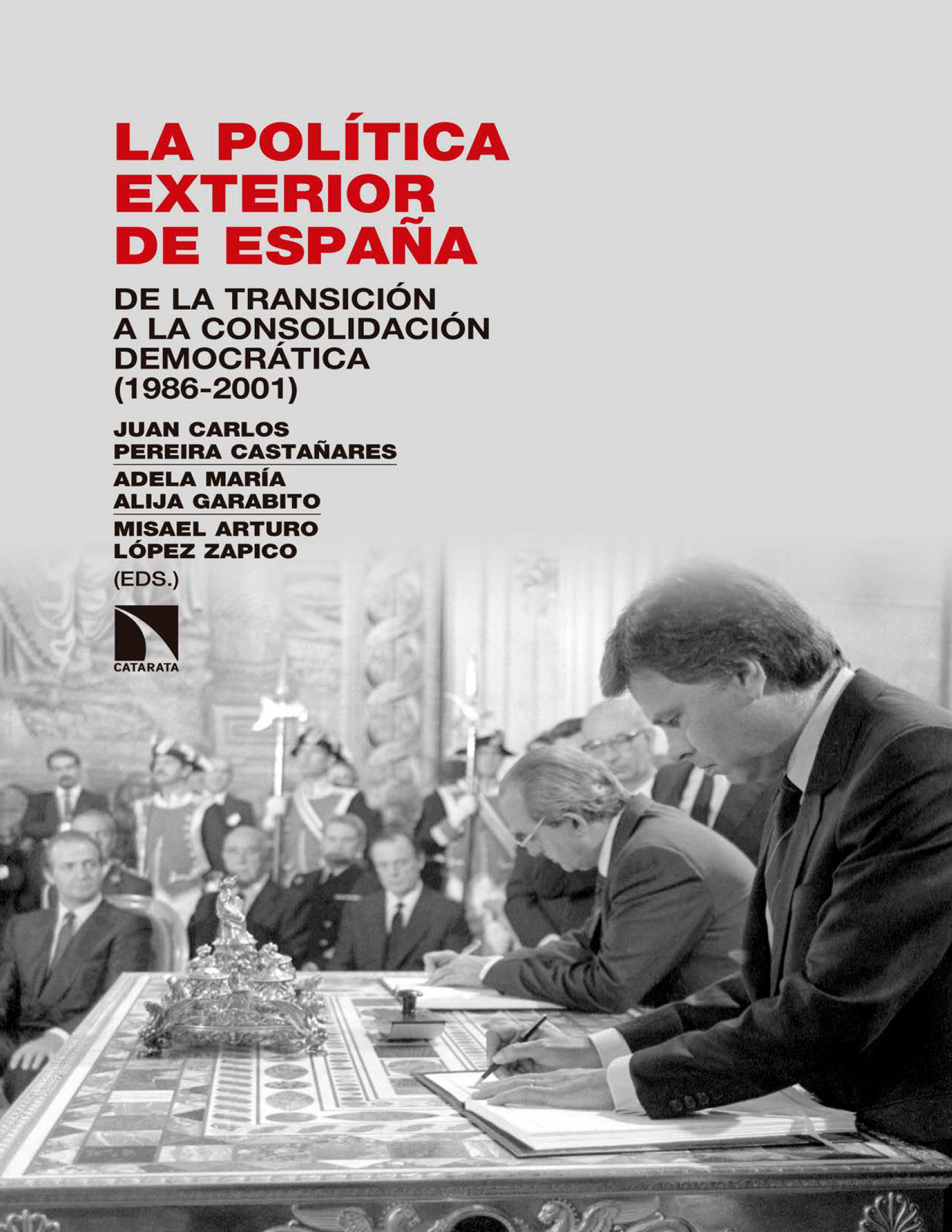 La política exterior de España: de la transición a la consolidación democrática (1986-2001)