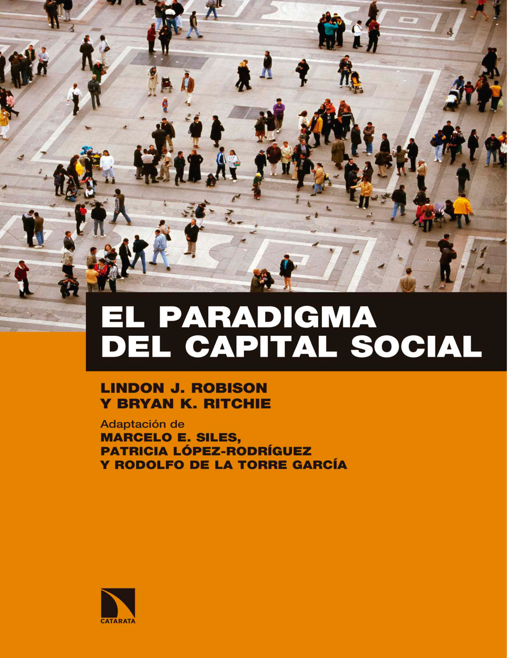 El paradigma del capital social: sus aplicaciones en la cultura, los negocios y el desarrollo
