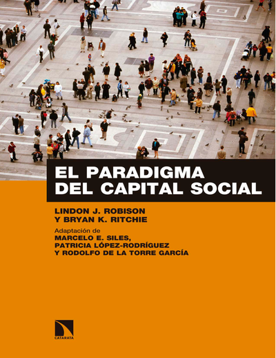 El paradigma del capital social: sus aplicaciones en la cultura, los negocios y el desarrollo