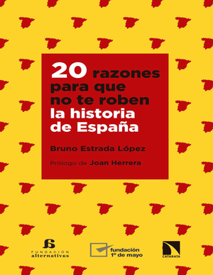 20 razones para que no te roben la historia de España