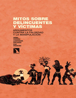 Mitos sobre delincuentes y víctimas: argumentos contra la falsedad y la manipulación