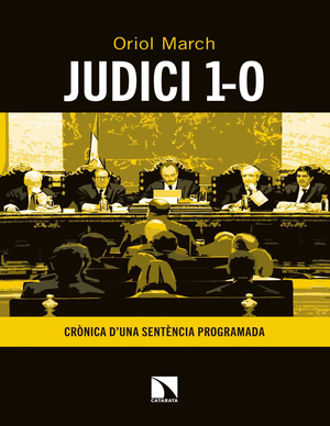 Judici 1-0: crònica d'una sentència programada