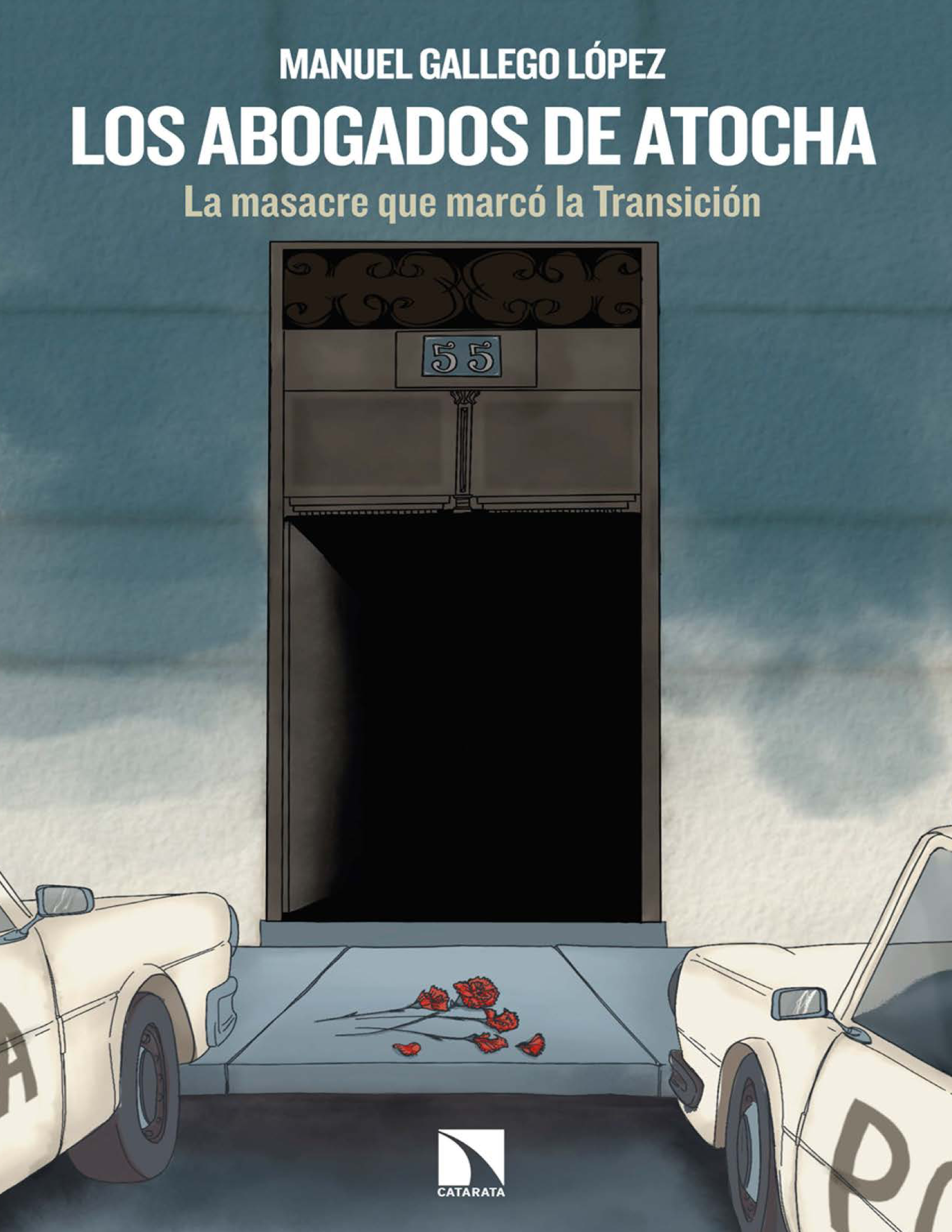 Los abogados de atocha: la masacre que marcó la transición