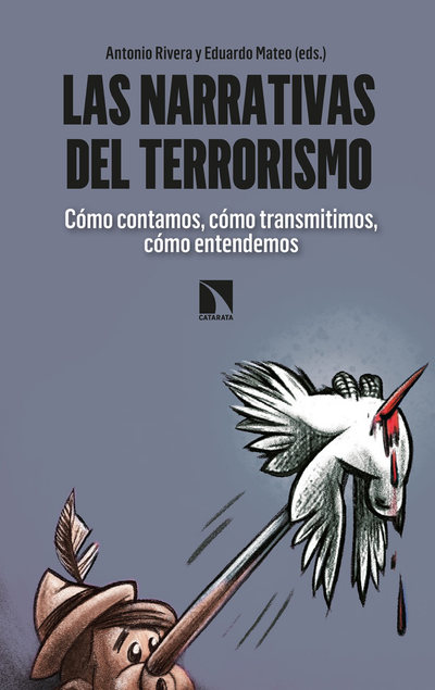 Las narrativas del terrorismo: cómo contamos, cómo transmitimos, cómo entendemos