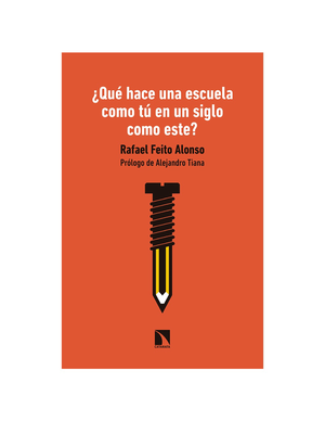 ¿Qué hace una escuela como tú en un siglo como este?