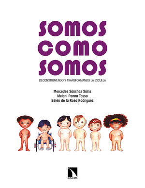 Somos como somos: deconstruyendo y transformando la escuela