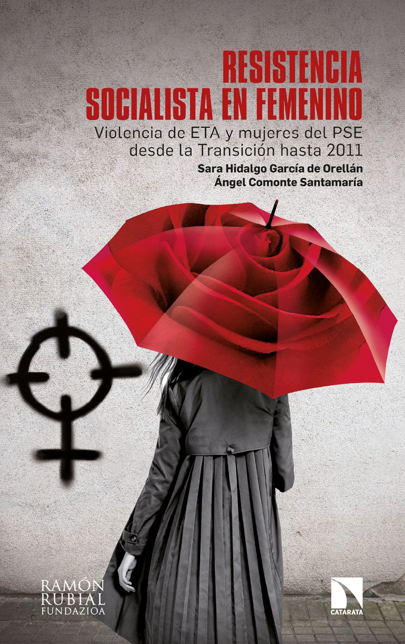 Resistencia socialista en femenino: violencia de ETA y mujeres del PSE desde la Transición hasta 2011