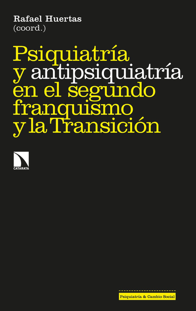 Psiquiatría y antipsiquiatría en el segundo franquismo y la Transición