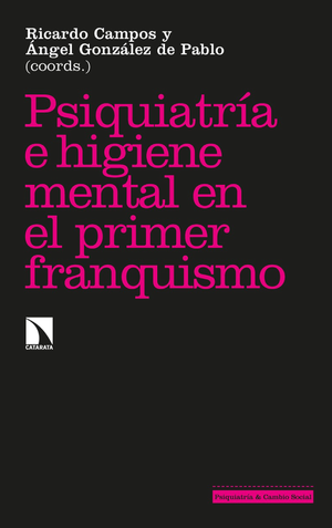 Psiquiatría e higiene mental durante el primer franquismo