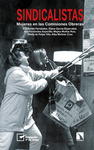 Sindicalistas: mujeres en las Comisiones Obreras