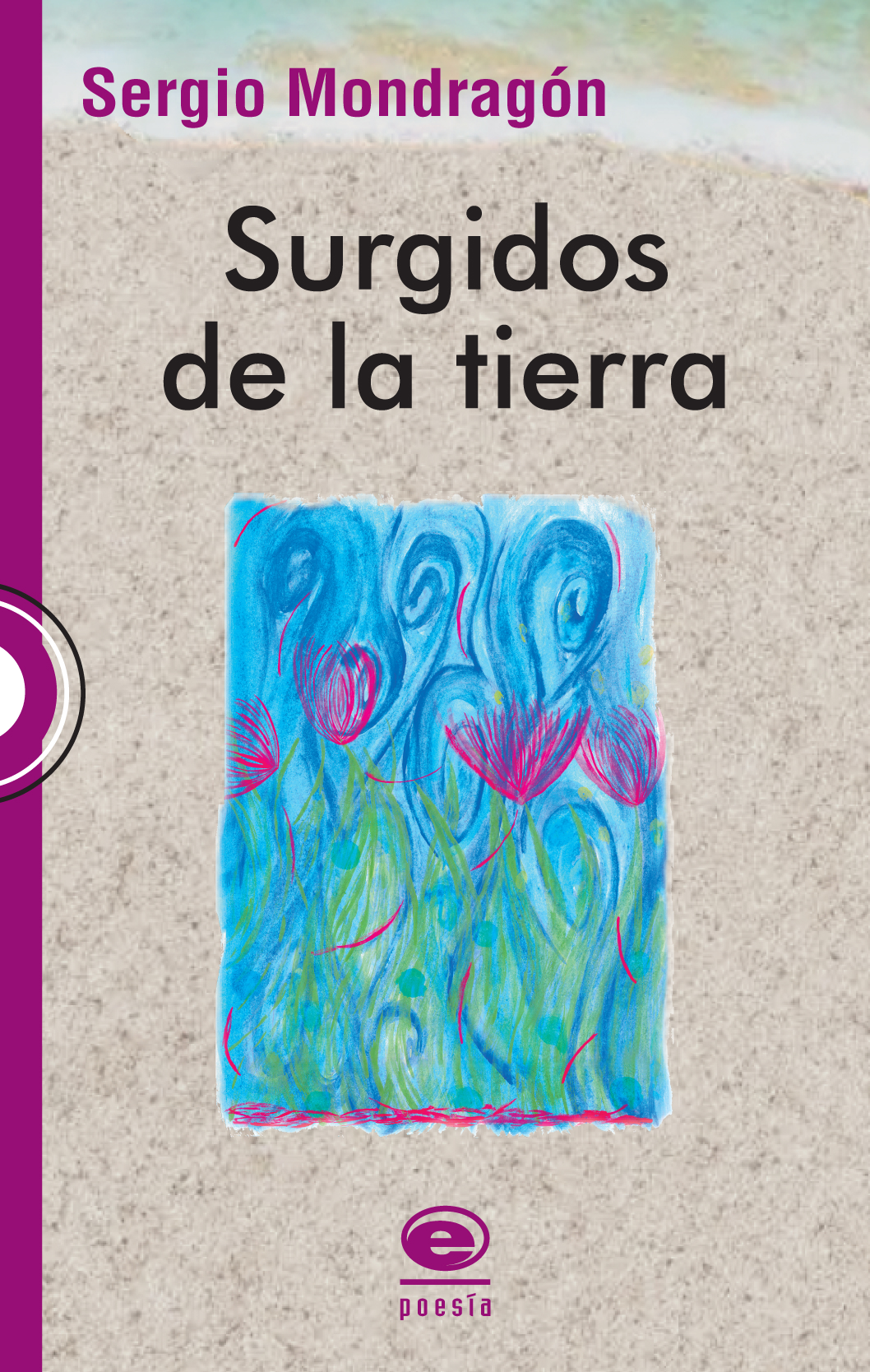 Surgidos de la tierra