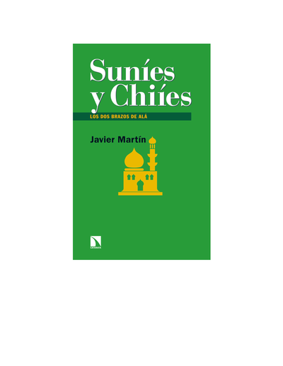 Suníes y chiíes: los dos brazos de Alá