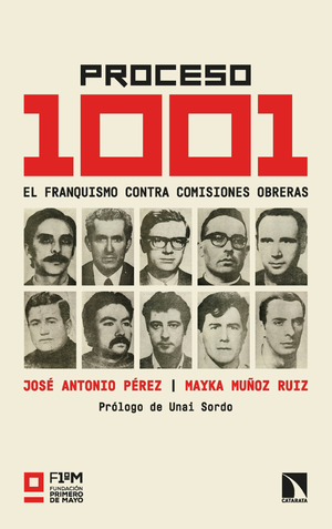 El proceso 1001: el franquismo contra Comisiones Obreras