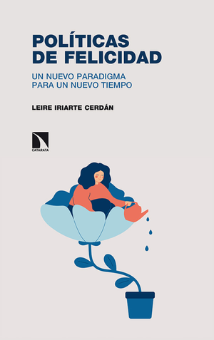 Políticas de felicidad: un nuevo paradigma para un nuevo tiempo