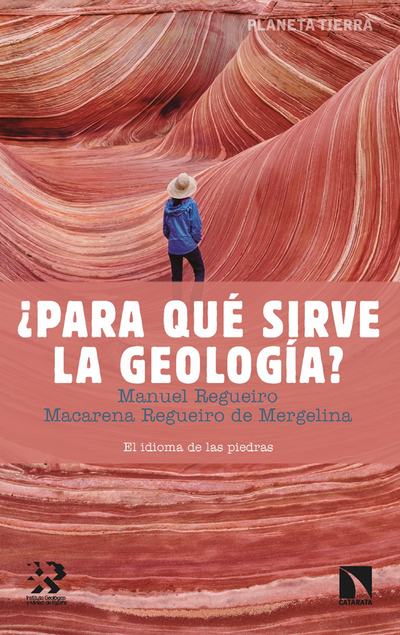 ¿Para qué sirve la geología?: el idioma de las piedras