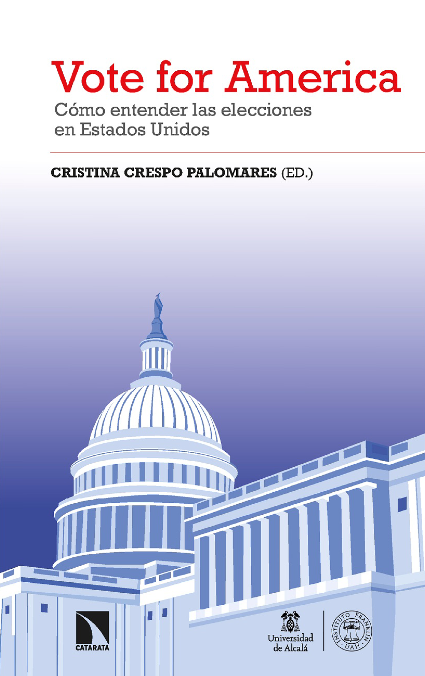 Vote for America: cómo entender las elecciones en Estados Unidos