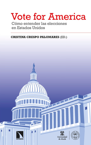 Vote for America: cómo entender las elecciones en Estados Unidos