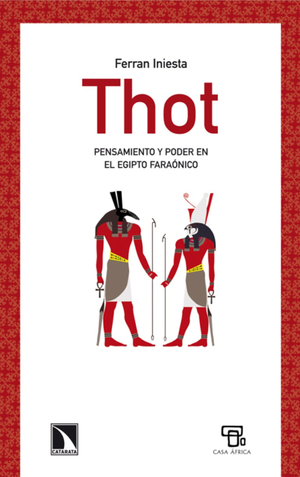 Thot: Pensamiento y poder en el Egipto faraónico