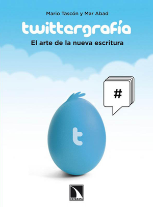 Twittergrafía: el arte de la nueva escritura