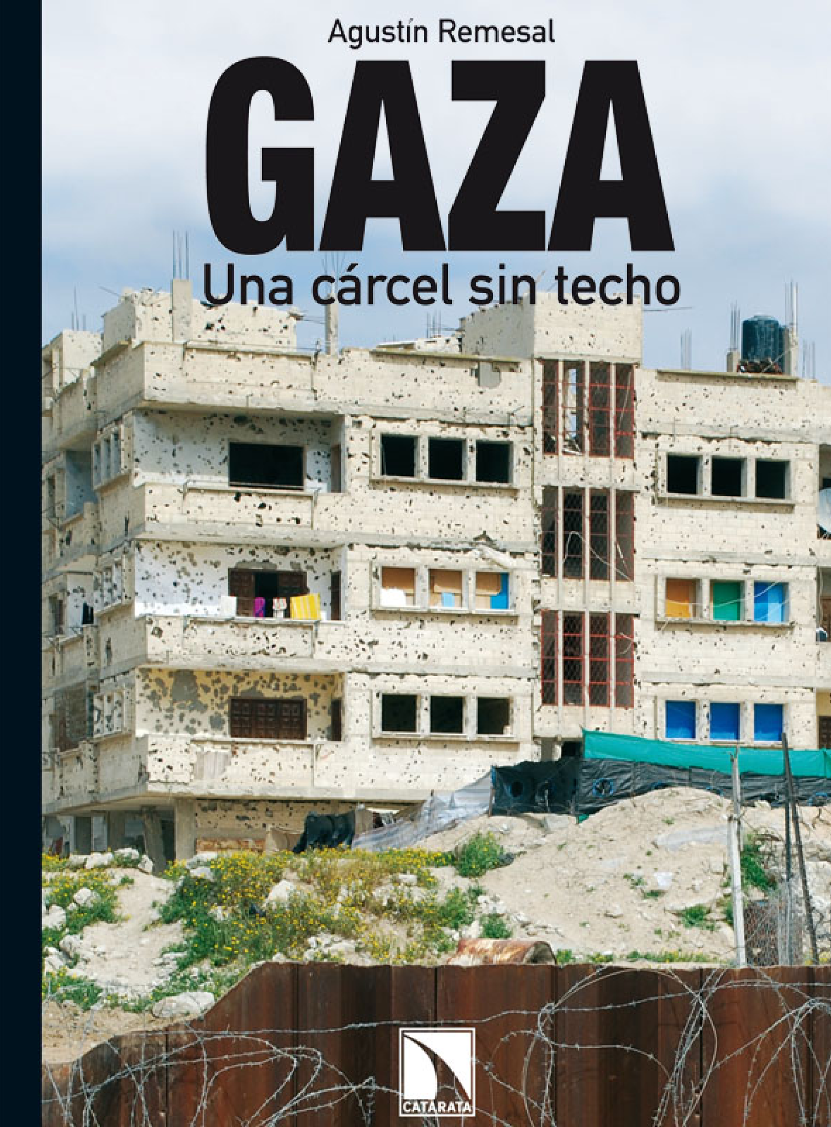 Gaza: una cárcel sin techo