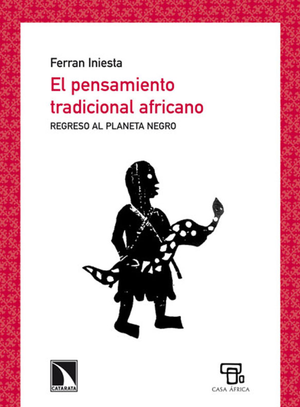El pensamiento tradicional africano: regreso al planeta negro