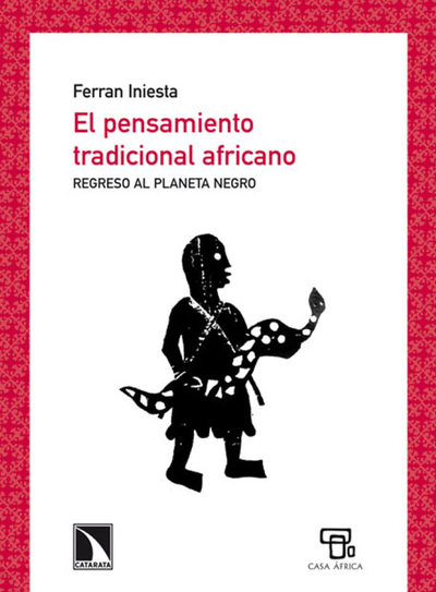 El pensamiento tradicional africano: regreso al planeta negro