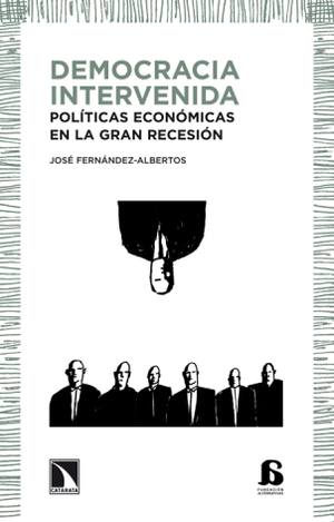 Democracia intervenida: políticas económicas en la gran recesión