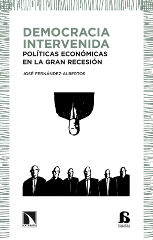 Democracia intervenida: políticas económicas en la gran recesión