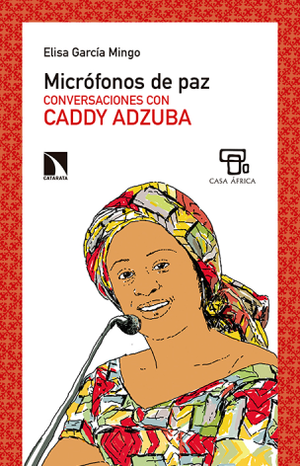 Micrófonos de paz. Conversaciones con Caddy Adzuba