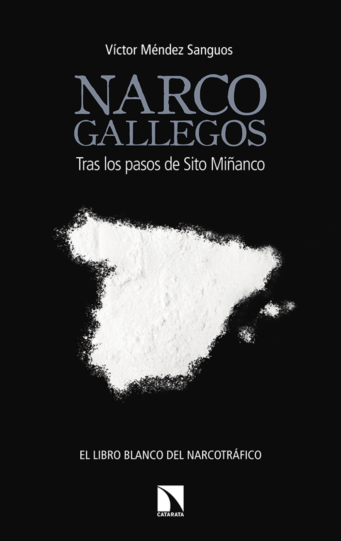 Narcogallegos: tras los pasos de Sito Miñanco