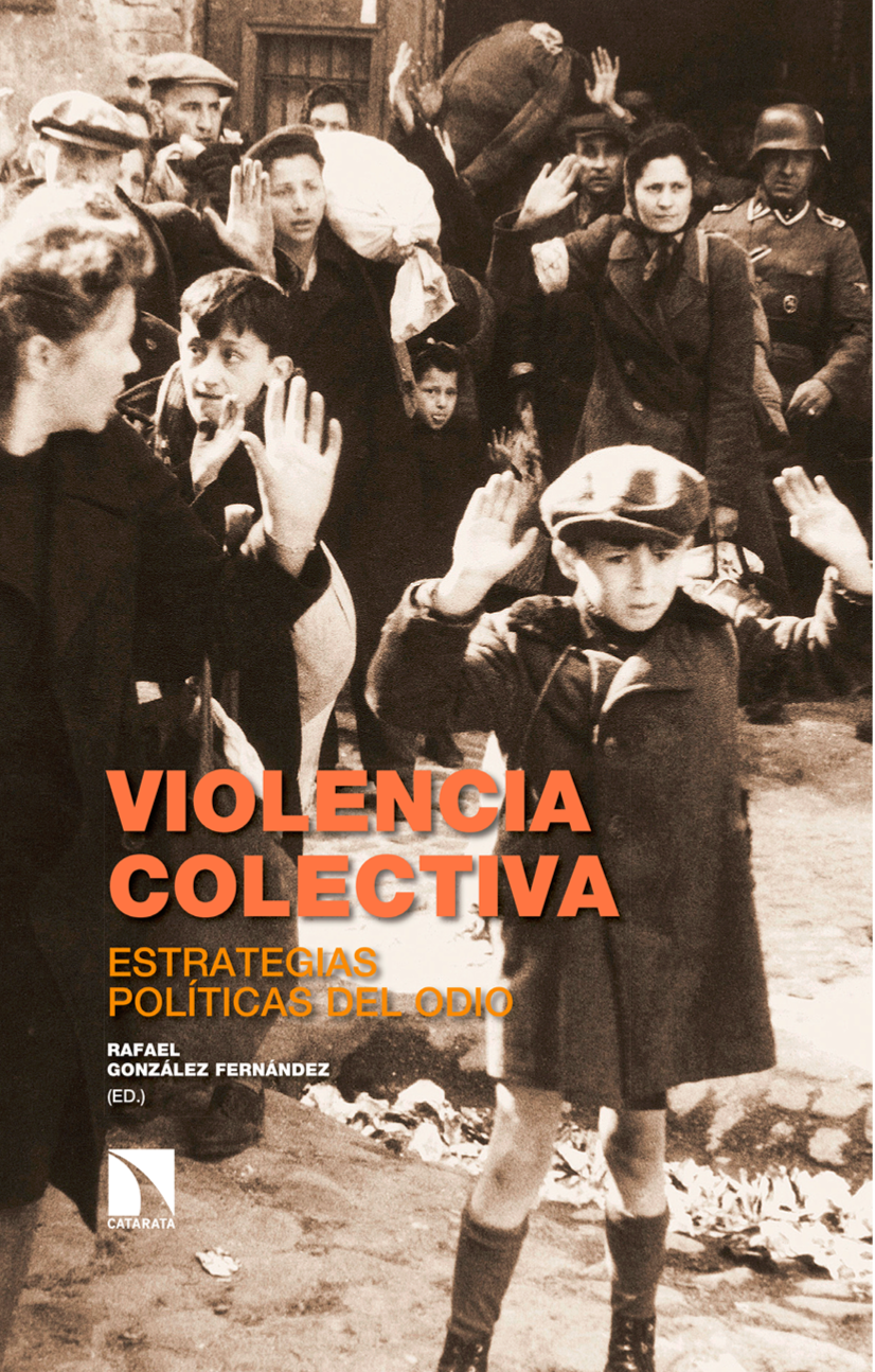 Violencia colectiva: estrategias políticas del odio