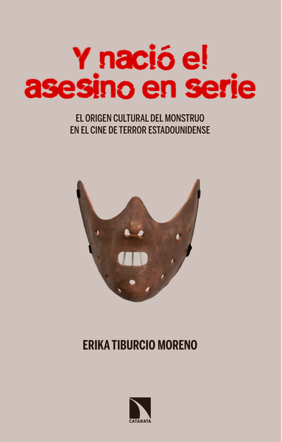 Y nació el asesino en serie: el origen cultural del monstruo en el cine de terror estadounidense