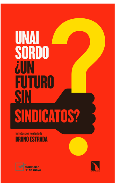 ¿Un futuro sin sindicatos?