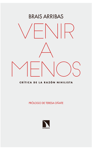 Venir a menos: crítica de la razón nihilista